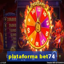 plataforma bet74